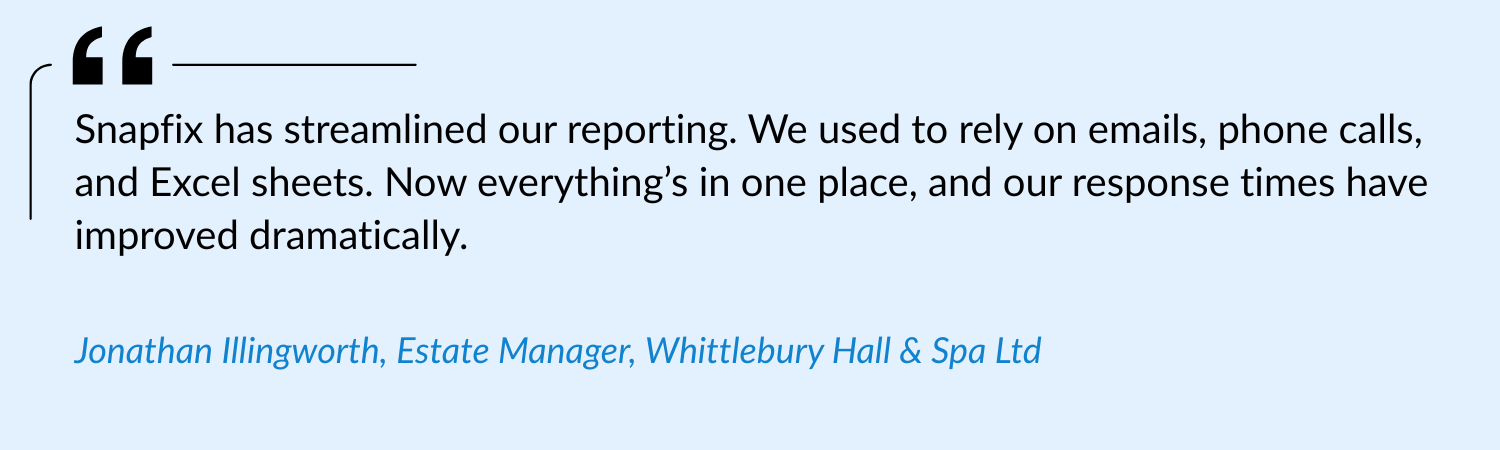 Snapfix has streamlined our reporting. We used to rely on emails, phone calls, and Excel sheets. Now everything’s in one place, and our response times have improved dramatically.