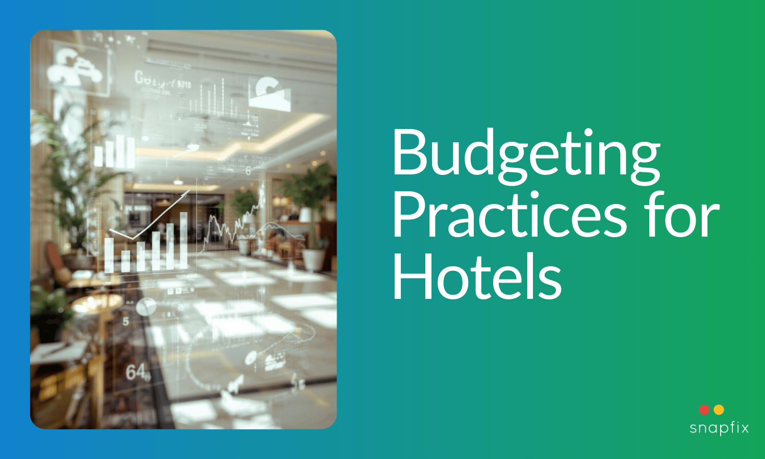 Hotel Budgeting 2026: Do's, Don'ts & the New Forecast Outlook
